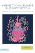 Cover: Intersectional Futures in Climate Fiction - Peter Lang Verlag