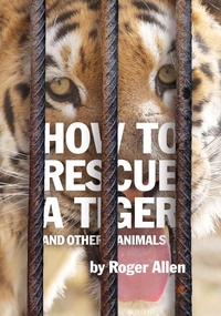 Enlarge image Cover: How to Rescue A Tiger - Envelope Books