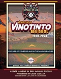 Cover: Vinotinto Venezuela B&eacute;isbol, 1939-2024 - Society for American Baseball Research
