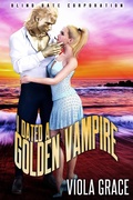 Cover: I Dated a Golden Vampire (Blind Date Corporation, #21) - Viola Grace