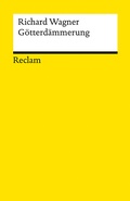 Cover: Der Ring des Nibelungen. Dritter Tag: G&ouml;tterd&auml;mmerung - Reclam