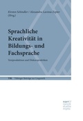 Cover: Sprachliche Kreativit&auml;t in Bildungs- und Fachsprache - Narr Francke Attempto Verlag
