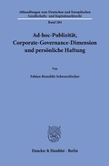 Bild: Ad-hoc-Publizit&auml;t, Corporate-Governance-Dimension und pers&ouml;nliche Haftung - Duncker & Humblot