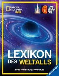 Abbildung von: National Geographic Kids - Lexikon des Weltalls; ein visuell spektakuläres Nachschlagewerk zu Astronomie und Raumfahrt für Kinder ab 8 - Ravensburger