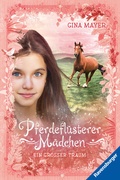 Cover: Pferdefl&uuml;sterer-M&auml;dchen, Band 2 - Ein gro&szlig;er Traum - Ravensburger