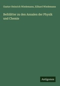 Cover: Beibl&auml;tter zu den Annalen der Physik und Chemie - Antigonos Verlag