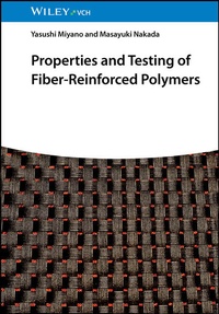 Bild vergrößern Bild: Properties and Testing of Fiber-Reinforced Polymers - Wiley-VCH