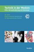 Cover: Technik in der Medizin: Hilfe, Herausforderung und Abenteuer - Facultas