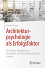 Cover: Architekturpsychologie als Erfolgsfaktor! - Springer