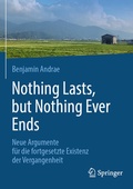 Cover: Nothing lasts, but nothing ever ends - Springer