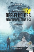 Cover: Der Flug des Zitronenfalters 1-3 - Sparkys Edition Verlag Kommunikation Romer