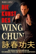 Cover: Die Kunst des Wing Chun - Ek-2 Publishing
