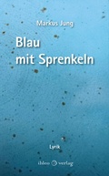 Cover: Blau mit Sprenkeln - ihleo verlag