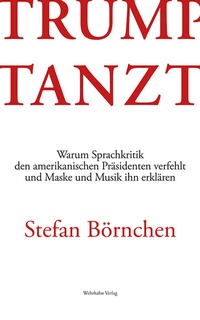 Enlarge image Cover: Trump tanzt - Wehrhahn Verlag