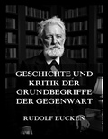 Cover: Geschichte und Kritik der Grundbegriffe der Gegenwart - Jazzybee Verlag