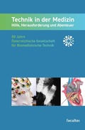 Cover: Technik in der Medizin: Hilfe, Herausforderung und Abenteuer - Facultas
