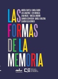 Cover: Las formas de la memoria - Ediciones Tecnol&oacute;gico de Monterrey
