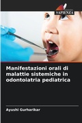 Cover: Manifestazioni orali di malattie sistemiche in odontoiatria pediatrica - Edizioni Sapienza