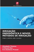 Cover: Irrigacao Endodontica E Novos Metodos de Irrigacao - Edicoes Nosso Conhecimento