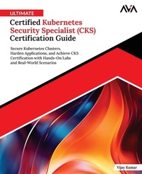 Abbildung von: Ultimate Certified Kubernetes Security Specialist (CKS) Certification Guide - Orange Education Pvt Ltd