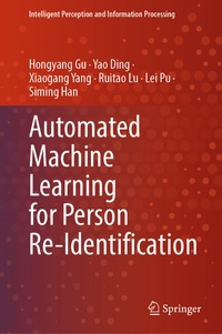 Enlarge image Cover: Automated Machine Learning for Person Re-Identification - Springer