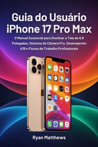 Abbildung von: Guia do Usuário iPhone 17 Pro Max - Factum Press