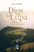 Cover: Dios bajo la lupa: pruebas cient&iacute;ficas del c&oacute;digo divino - ALCARAZ EDICIONES