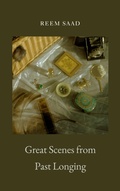 Cover: Great Scenes from Past Longing - Reem Saad
