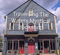 Cover: Traversing the Waters Mystical Bookshop - christina bunner