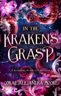 Cover: In the Kraken's Grasp (Scorching in Sin City) - Branching Narratives Press