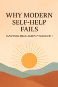 Cover: Why Modern Self-Help Fails - and How Jesus Already Solved It - Sam Cooper