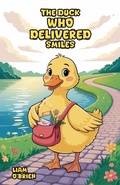 Cover: The Duck Who Delivered Smiles - Bright Minds Reads