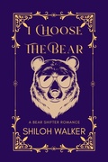 Cover: I Choose The Bear - Shiloh Walker