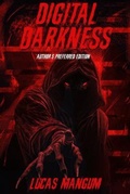 Cover: Digital Darkness - Author's Preferred Edition - LM Horror