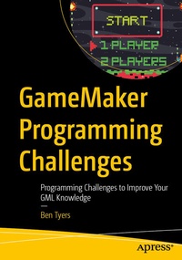 Enlarge image Cover: GameMaker Programming Challenges - APress