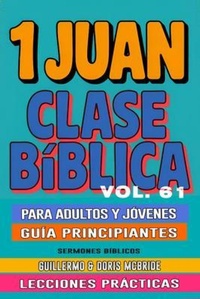 Abbildung von: Clase Bíblica para Adultos y Jóvenes Guía Principiantes - 1 Juan - Sermones Bíblicos