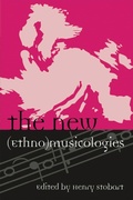 Cover: The New (Ethno)musicologies - Scarecrow Press