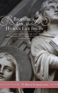 Cover: Bioethics, Law, and Human Life Issues - Scarecrow Press