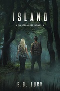 Cover: Island: A Wastelander Novella (The Wastelander Series, #0.5) - E.S. Luck