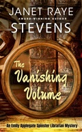 Cover: The Vanishing Volume: An Emily Applegate Spinster Librarian Mystery - Janet Raye Stevens