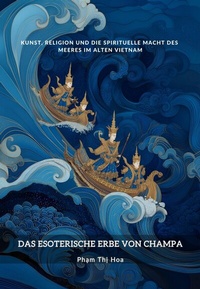 Abbildung von: Das esoterische Erbe von Champa - epubli