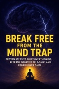 Cover: Break Free From the Mind Trap - BookRix