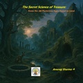 Cover: The Secret Science of Treasure: Know the 108 Mysterious Signs Found on Land (The Secret Science of Treasure: English Version, #1) - Triansh Int. Publication Services (TIPS)