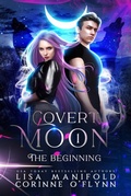 Cover: The Beginning (Covert Moon, #1) - Omani Ink