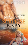 Cover: Manny's Surprise Baby-French (Bodyguards and Babies French, #3) - S.C. Wynne