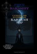 Cover: BARASHIT - Unveiling the Mysteries of Kabbalah Book I: SUBCONSCIOUSNESS AND ENERGY CENTERS - Frederick Guttmann