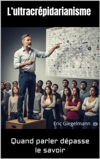 Abbildung von: L'ultracrépidarianisme: Quand parler dépasse le savoir - Eric Giegelmann