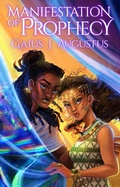 Cover: Manifestation of Prophecy (Manifestations Series, #1) - JourneyWorx