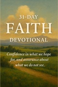 Cover: Faith: 31-Day Devotional (Becoming Who You Were Meant to Be, #1) - Echoes Of Humanity