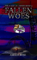 Cover: Fallen Woes (The Fallen Favorites, #4) - Amelia Rose